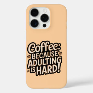 Coque iphone "Adulter est dur" de Coffee Lover