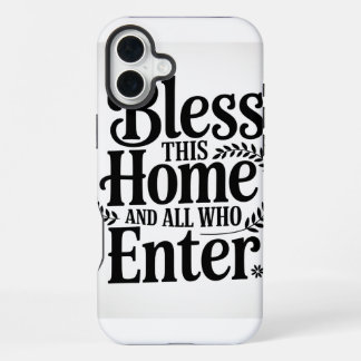 Coque iPhone 16 Plus Bénissez cette maison et tous ceux qui entrent