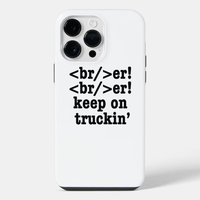 Coque iPhone Casseur ! casseur ! continuez à rouler // Code HTM (Verso)