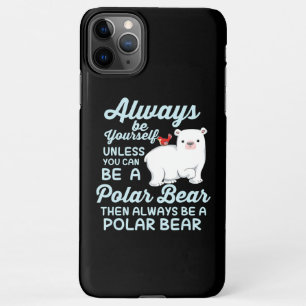 Coque iPhone 11Pro Max Croyez-Vous Toujours À L'Ours Polaire