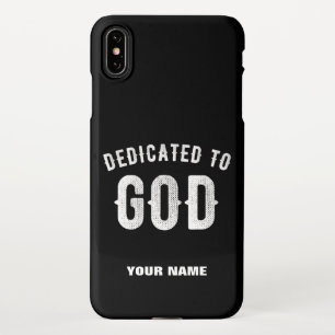 COQUE iPhone XS MAX DÉDIÉ À DIEU PERSONNALISABLE COOL TEXTE BLANC