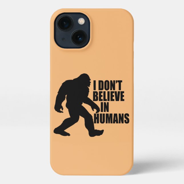 Coque iPhone Drôle Bigfoot-Je ne crois pas aux humains (Verso)