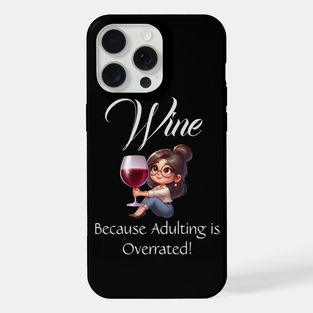 Coque iPhone Drôle - Vin Parce que Devenir Adulte est Surestimé (Verso)