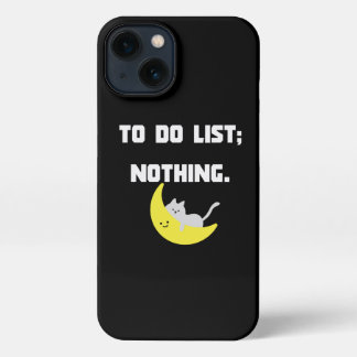 Etui iPhone 13 Funny 'TO DO LIST: NOTHING.' Quote iPhone Case