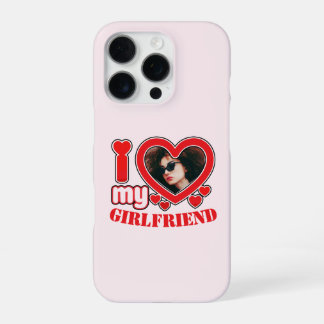 Coque iPhone 16 Pro I Love My Girlfriend Photo Texte personnalisé
