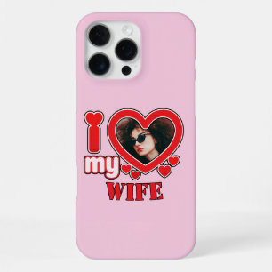 Coque iPhone 16 Pro Max I Love My Wife Photo personnalisée et texte