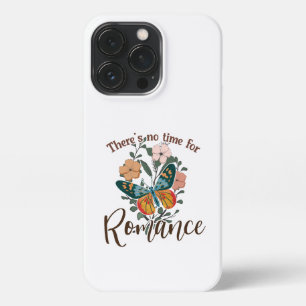ETUI iPhone 13 PRO IL N'Y A PAS DE TEMPS POUR ROMANCE
