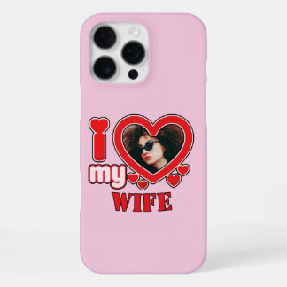Coque iPhone 16 Pro Max J'aime ma femme Personnalisé Photo et Texte