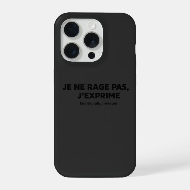 Coque iPhone je ne rage pas , j'exprime  (Verso)