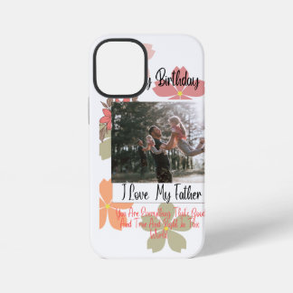 Coque iPhone 12 Mini Joyeux Anniversaire Papa Fleur Photo J'aime Mon Pè