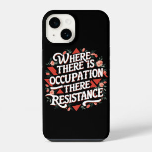 Coque Pour iPhone 14 Là où il y a occupation il y a résistance