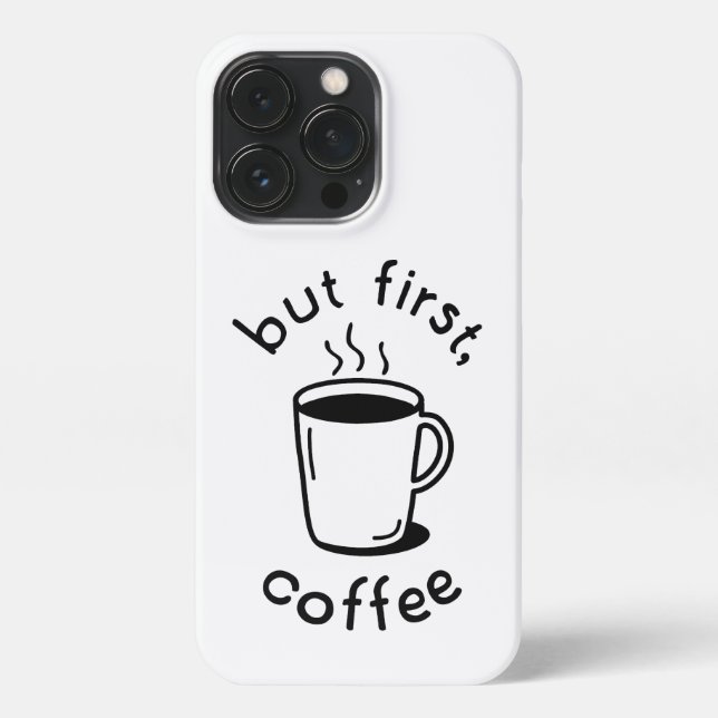 Coque iPhone Mais D'Abord, Le Café (Verso)