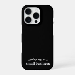 Coque iPhone 16 Pro M'occuper de mes propres affaires de petit entrepr
