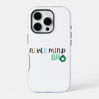 Coque iPhone 16 Pro N'oubliez jamais Bro