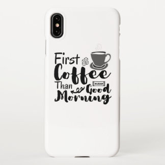 Coque iPhone XS Max Premier T-shirt au café au bonjour