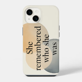 Coque Pour iPhone 14 She Remembered Who She Was Phone Case – Inspiratio