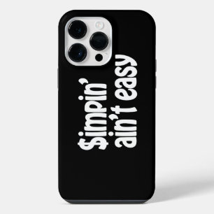 Coque Pour Pour iPhone 14 Pro Max Simpin' Ain't Easy