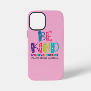 Coque iPhone 12 Mini Soyez Gentil Chaque Fois Que C'est Possible