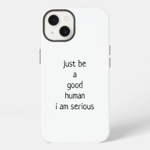Etui iPhone 13 Soyez juste un bon humain