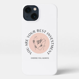 Etui iPhone 13 Vous êtes votre meilleur investissement.