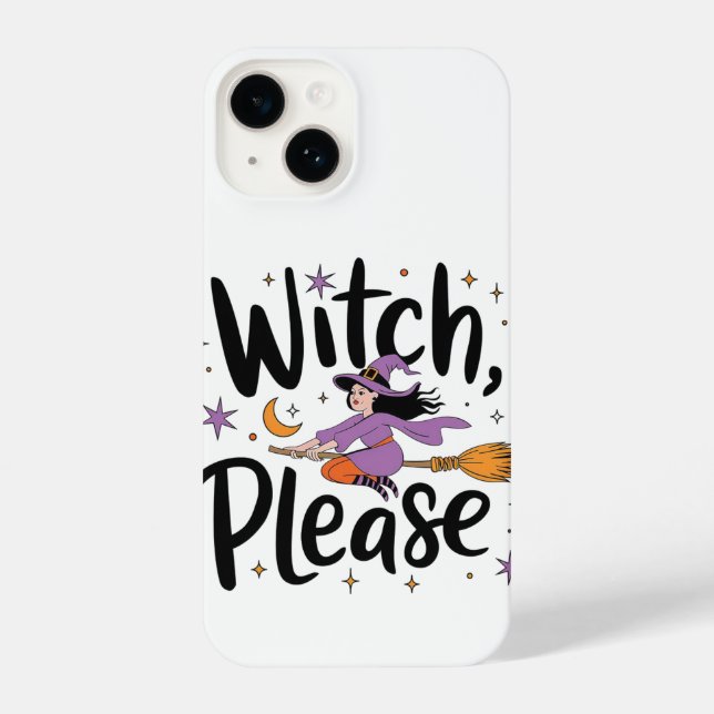 Coque iPhone Witch, Please - Fun and Sassy Halloween Design (Verso)