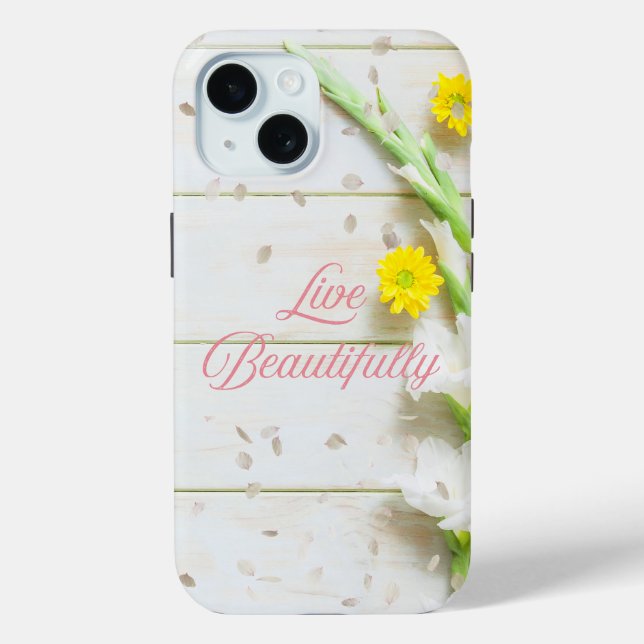Coque Pour iPhone 15 Live Beautiful - iPhone / coque ipad (Verso)