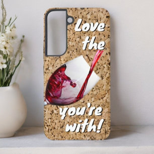 Coque Samsung Galaxy Amour drôle Le vin avec lequel vous êtes Message