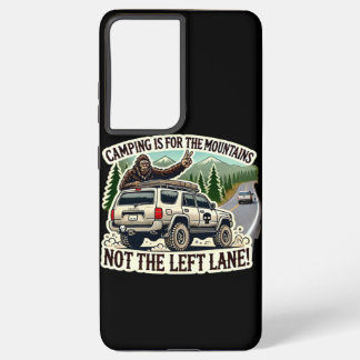 Coque Samsung Galaxy Camping est pour les montagnes pas la voie de gauc