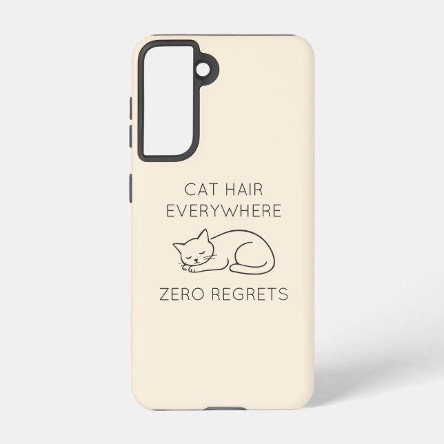 Coque Samsung Galaxy Cat hair everywhere zero regrets (Verso)