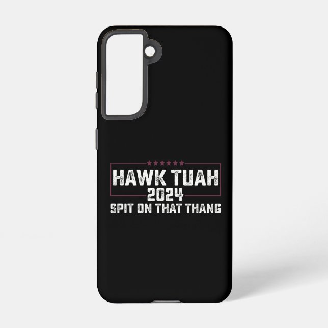 Coque Samsung Galaxy Hawk Tuah 2024 Crache Sur Cette Chose Présidentiel (Verso)