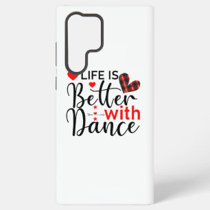 Coque Samsung Galaxy Inspirant "La vie est meilleure avec la danse"