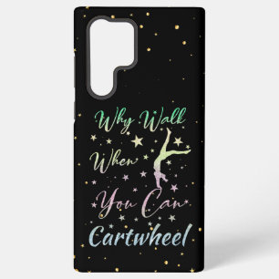 Coque Samsung Galaxy Pourquoi Marcher Quand Vous Pouvez Cartwheel Gymna