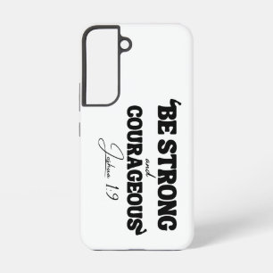 Coque Samsung Galaxy Soyez Forts & Courageux – Josué 1:9