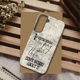 Coque Samsung Galaxy Style de foi chrétienne "Priez et ne vous inquiéte