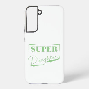 Coque Samsung Galaxy Super Daughter