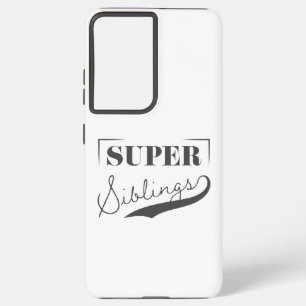 Coque Samsung Galaxy Super sibling