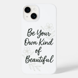 Coque Pour iPhone 14 Be Your Own Kind of Beautiful Motivational Quote P