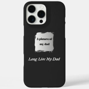 Coques iPhone 16 Pro Max Best Father’s Day Gift, Long Live My Dad T-Shirt