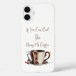 Coques iPhone 16 Plus Bring me coffee cover