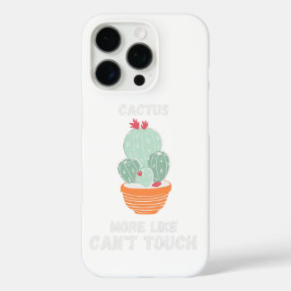Coques iPhone 16 Pro Cactus, Plus comme ne peut pas toucher.