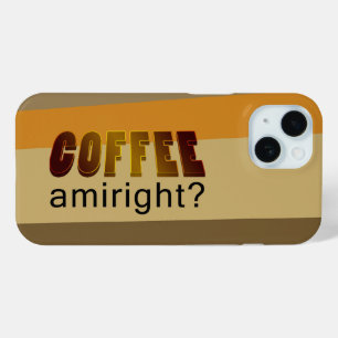 Coque Pour iPhone 15 Café Amiright ?
