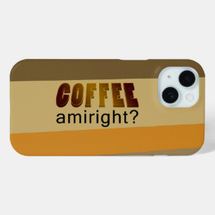 Coque Pour iPhone 15 Café Amiright ?