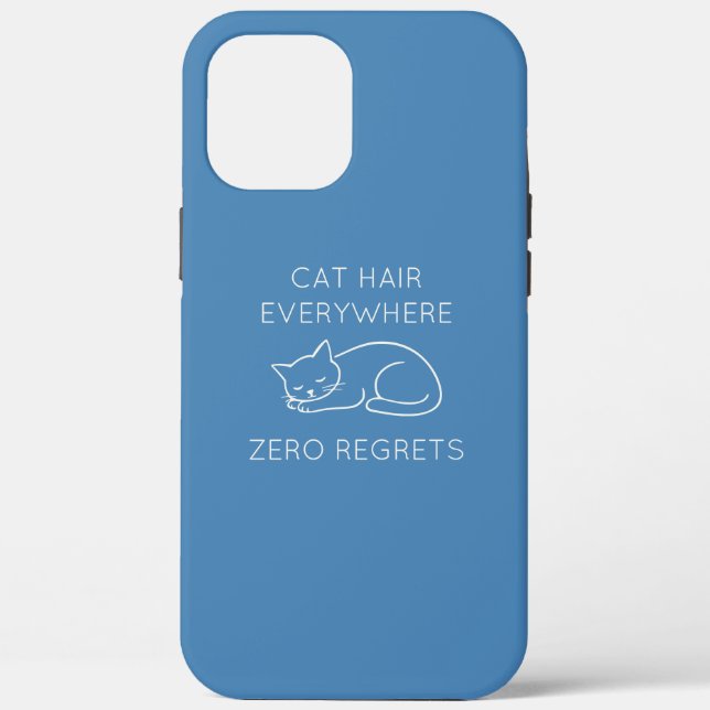 Coques Case-Mate iPhone Cat hair everywhere zero regrets (Verso)