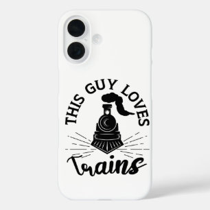 Coques iPhone 16 Ce type aime les trains Trains Railroad Lover Funn