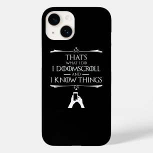 Coque Pour iPhone 14 C'est ce que je fais - Je Doomscroll Et je sais de