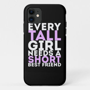 Coque Case-Mate Pour iPhone Chaque Tall Girl A Besoin D'Un Petit Meilleur Ami