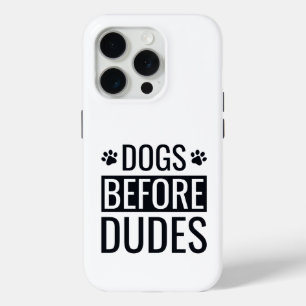 Coque iPhone 15 Pro Chiens avant les mecs Citation
