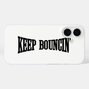 Coques iPhone 16 Continuez à rebondir.