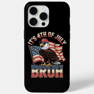 Coque iPhone 15 Pro Max Drôle du 4 juillet Bruh Aigle patriotique