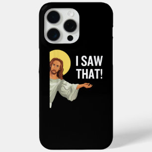 Coque iPhone 15 Pro Max Drôle Mème Jésus J'Ai Vu Que Citation Chrétienne D